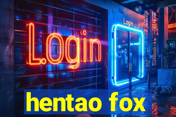 hentao fox